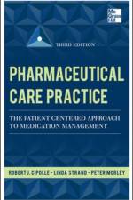 Pharmaceutical Care Practice: The Patient-Centered Approach to Medication Management, Third Edition af Robert Cipolle