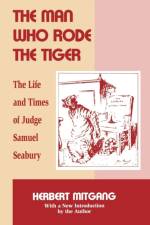 The Man Who Rode the Tiger af Herbert Mitgang