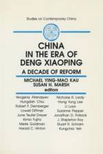 China in the Era of Deng Xiaoping: A Decade of Reform af M.Y.M. Kau