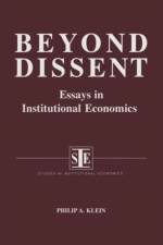 Beyond Dissent: Essays in Institutional Economics af Philip A. Klein