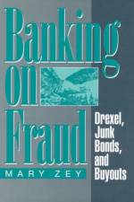 Banking on Fraud af Mary Zey