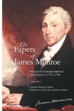 The Papers of James Monroe af Daniel Preston