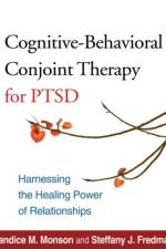 Cognitive-Behavioral Conjoint Therapy for PTSD af Candice M. (Ryerson University Monson