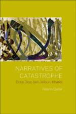Narratives of Catastrophe af Nasrin Qader