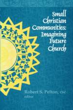 Small Christian Communities af Robert S. Pelton