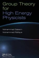 Group Theory for High Energy Physicists af Mohammad Saleem