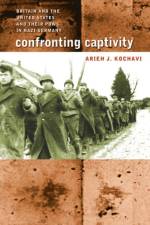 Confronting Captivity af Arieh J. Kochavi