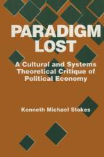 Paradigm Lost af Kenneth M. Stokes