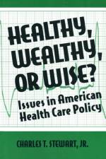 Healthy, Wealthy or Wise? af David W (Loyola Marymount University Stewart