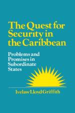 The Quest for Security in the Caribbean af Ivelaw L. Griffith