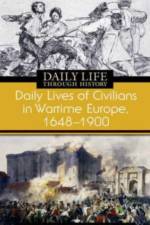 Daily Lives of Civilians in Wartime Europe, 1618-1900