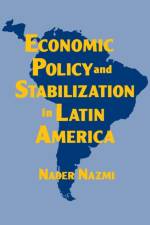 Economic Policy and Stabilization in Latin America af Nader Nazmi