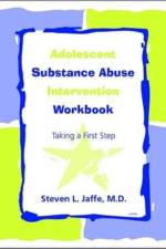 Adolescent Substance Abuse Intervention Workbook af Steven L. Jaffe