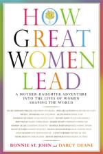 How Great Women Lead af Bonnie St. John