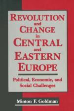 Revolution and Change in Central and Eastern Europe af Andrew Goldman