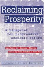 Reclaiming Prosperity af Todd Schafer