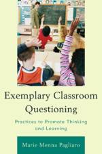 Exemplary Classroom Questioning af Marie Menna Pagliaro
