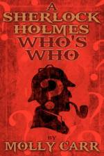Sherlock Holmes Who's Who (With of Course Dr. Watson) af Molly Carr