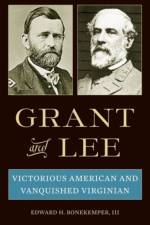 Grant and Lee af Edward H. Bonekemper