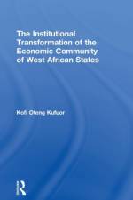 The Institutional Transformation of the Economic Community of West African States af Kofi Oteng Kufuor