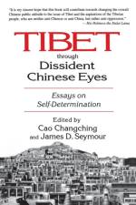 Tibet Through Dissident Chinese Eyes: Essays on Self-determination af James D. Seymour