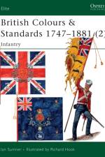 British Colours & Standards 1747-1881 (2) af Ian Sumner