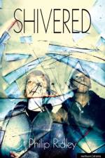 Shivered af Philip Ridley