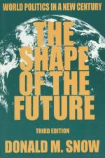 The Shape of the Future af Donald M (University of Alabama Snow