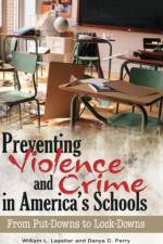 Preventing Violence and Crime in America's Schools af William L. Lassiter