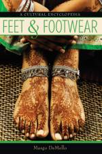Feet and Footwear af Margo DeMello