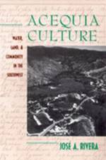 Acequia Culture af Jose A. Rivera