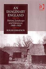 An Imaginary England af Roger Ebbatson