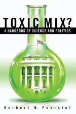 Toxic Mix? af Herbert N. Foerstel