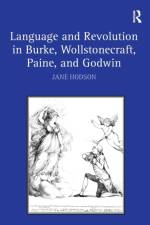 Language and Revolution in Burke, Wollstonecraft, Paine, and Godwin af Jane Hodson
