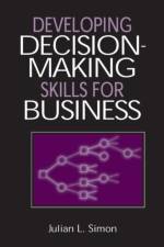 Developing Decision-Making Skills for Business af Julian Lincoln Simon