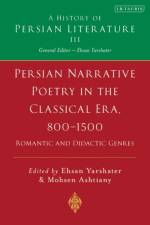 Persian Poetry in the Classical Era, 800-1500