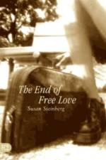 The End of Free Love af Susan Steinberg