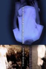 The Trouble with Being Born af Jeffrey DeShell