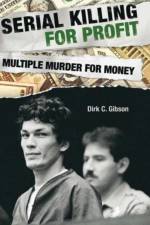 Serial Killing for Profit af Dirk C. Gibson