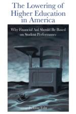 The Lowering of Higher Education in America af Jackson Toby