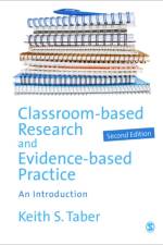 Classroom-based Research and Evidence-based Practice af Keith Taber