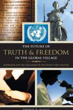 The Future of Truth and Freedom in the Global Village af Thomas R. McFaul