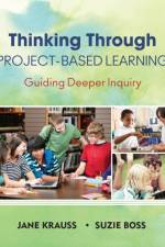 Thinking Through Project-Based Learning af Jane Krauss