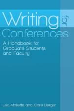 Writing for Conferences af Leo A. Mallette
