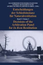 Decisions of the Arbitration Panel for In Rem Restitution, Volume 5