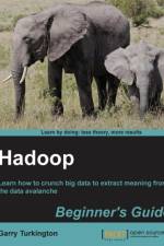 Hadoop Beginner's Guide af Garry Turkington