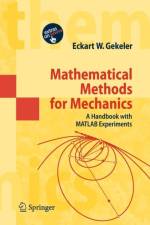 Mathematical Methods for Mechanics af Eckart W. Gekeler
