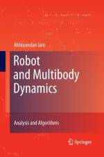 Robot and Multibody Dynamics af Abhinandan Jain
