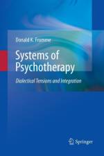 Systems of Psychotherapy af Donald K. Fromme