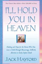 I`ll Hold You in Heaven af Jack Hayford